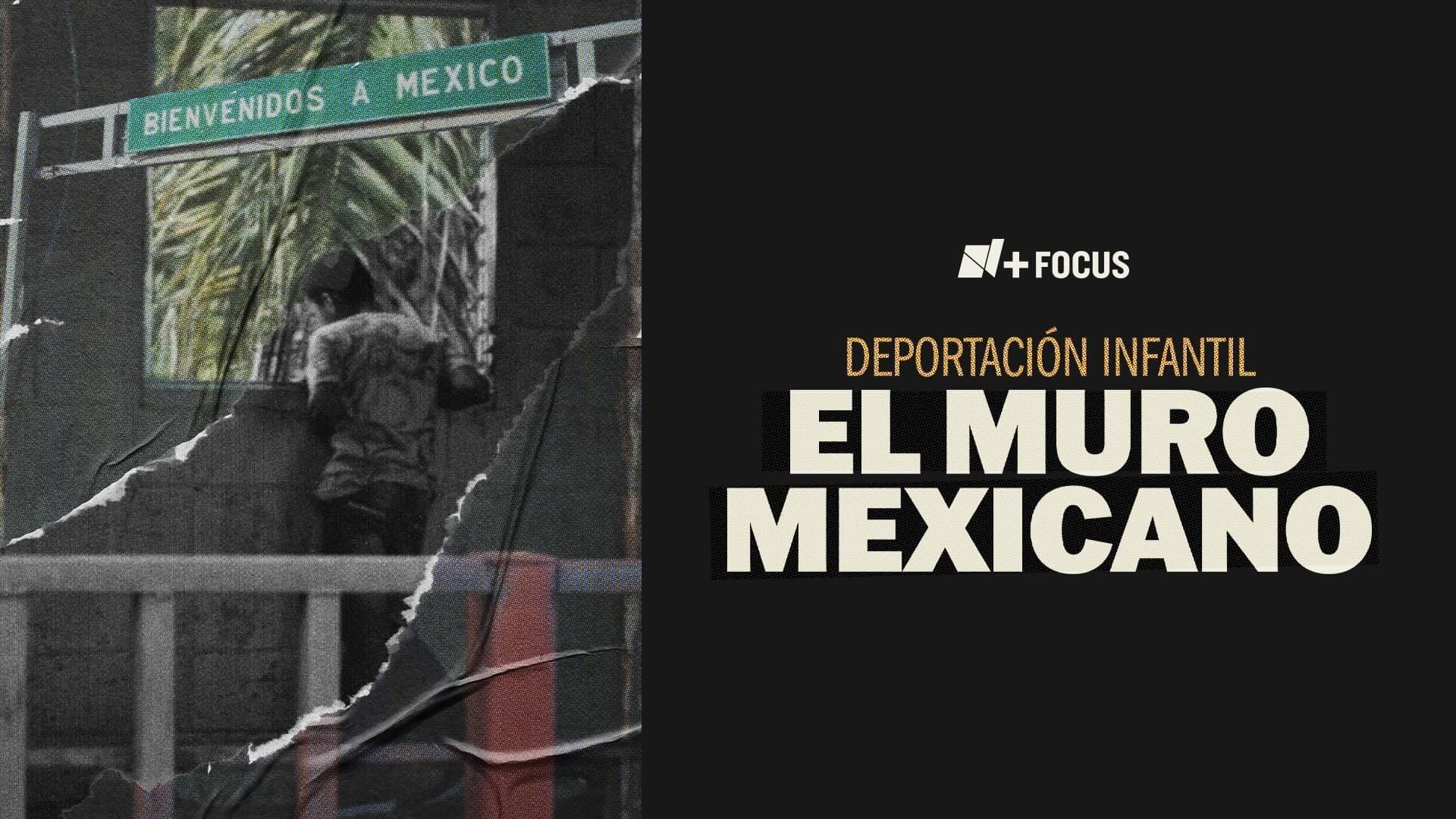 Deportación Infantil. El Muro Mexicano
