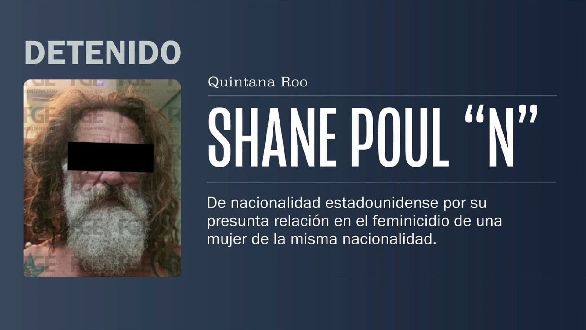 Detienen a Presunto Feminicida en Playa del Carmen; Víctima También Era Estadounidense
