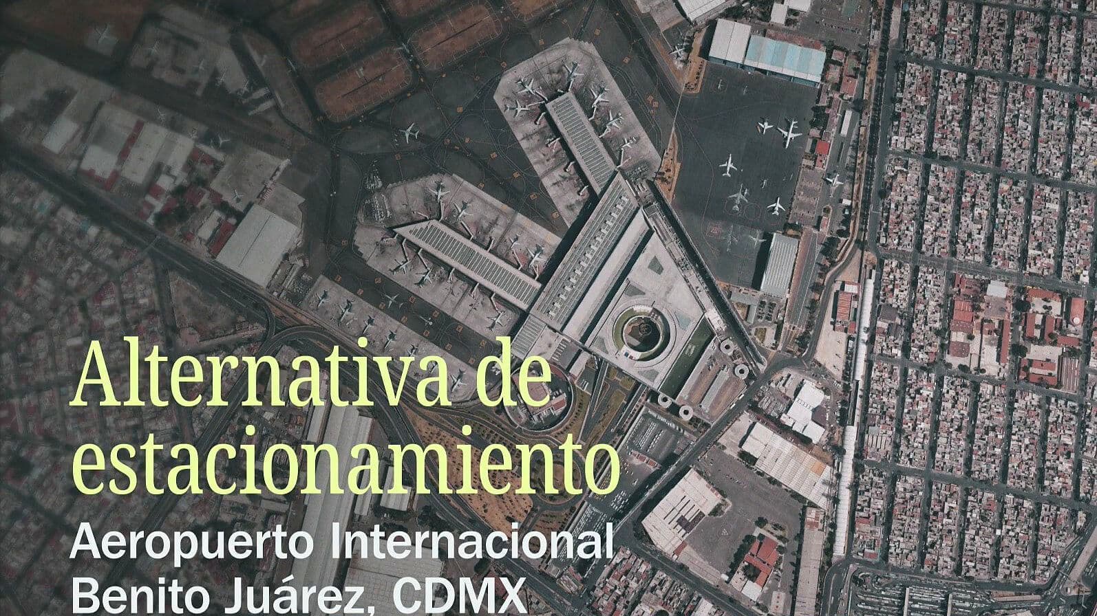 Remodelación en AICM: Ponen en Operación Alternativa de Estacionamiento en T2